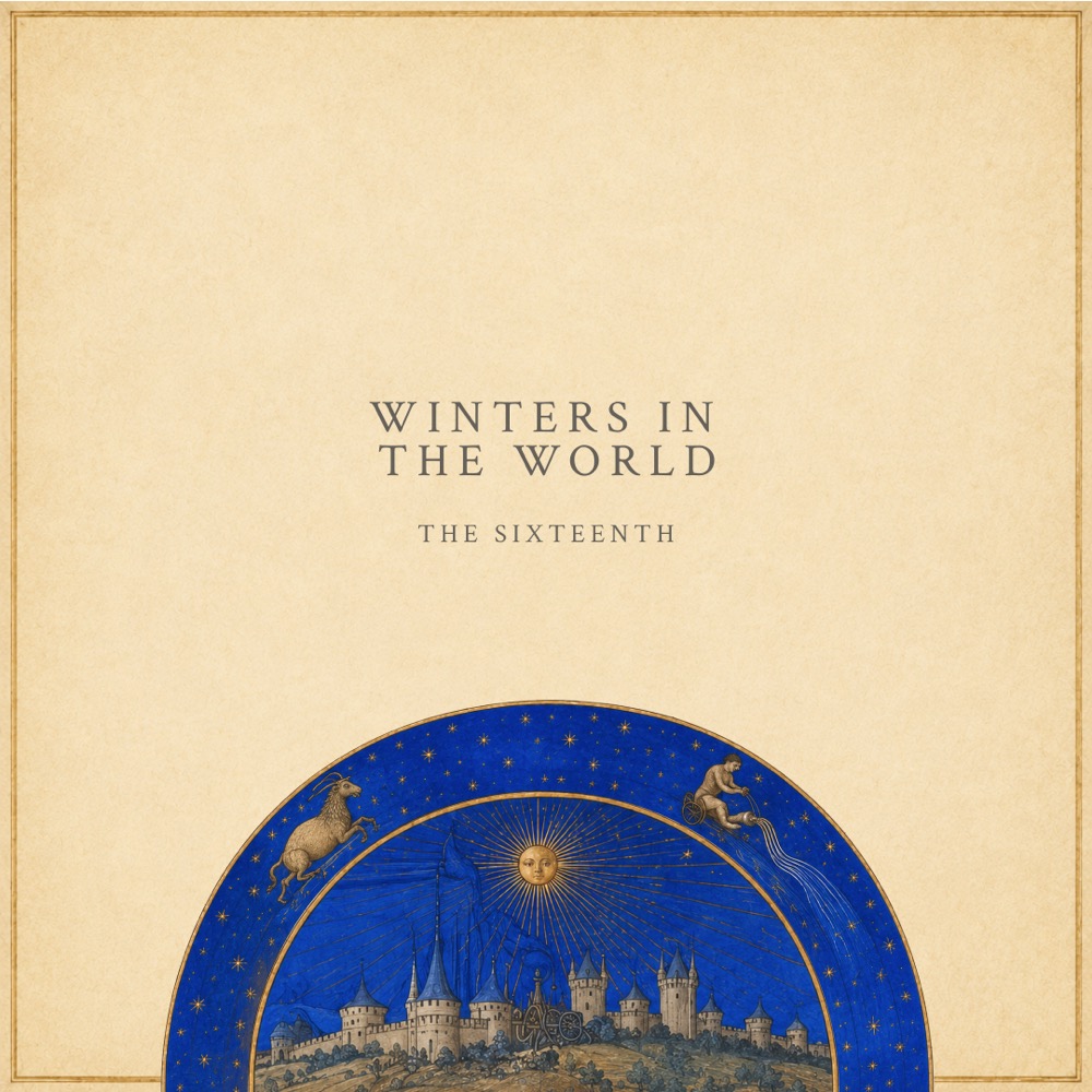 Winters in the World — The Sixteenth
